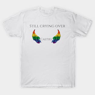 still crying over castiel with rainbow wings T-Shirt